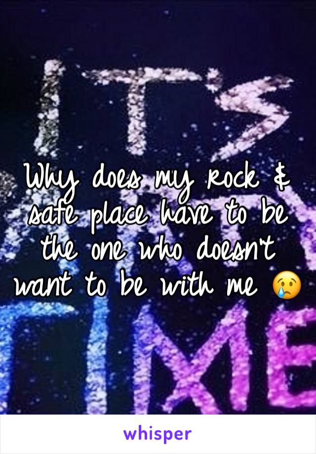 
Why does my rock & safe place have to be the one who doesn't want to be with me 😢