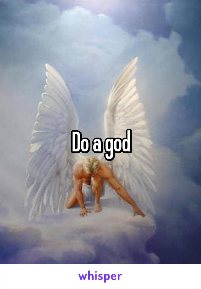 Do a god