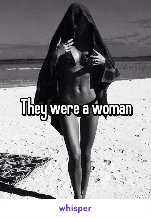 They were a woman