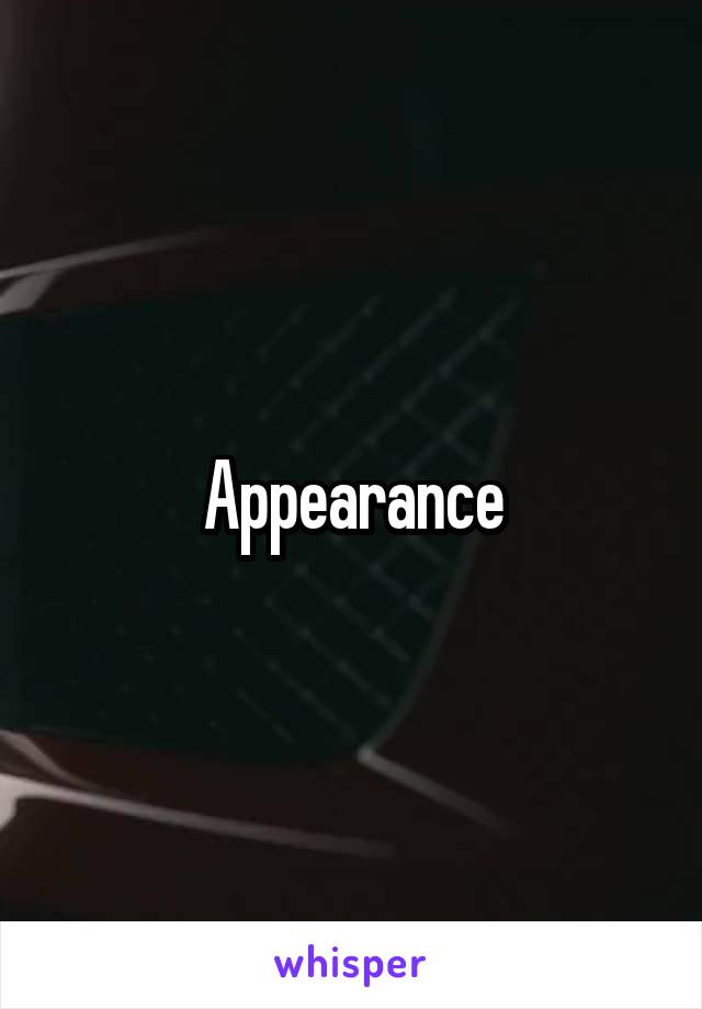 Appearance