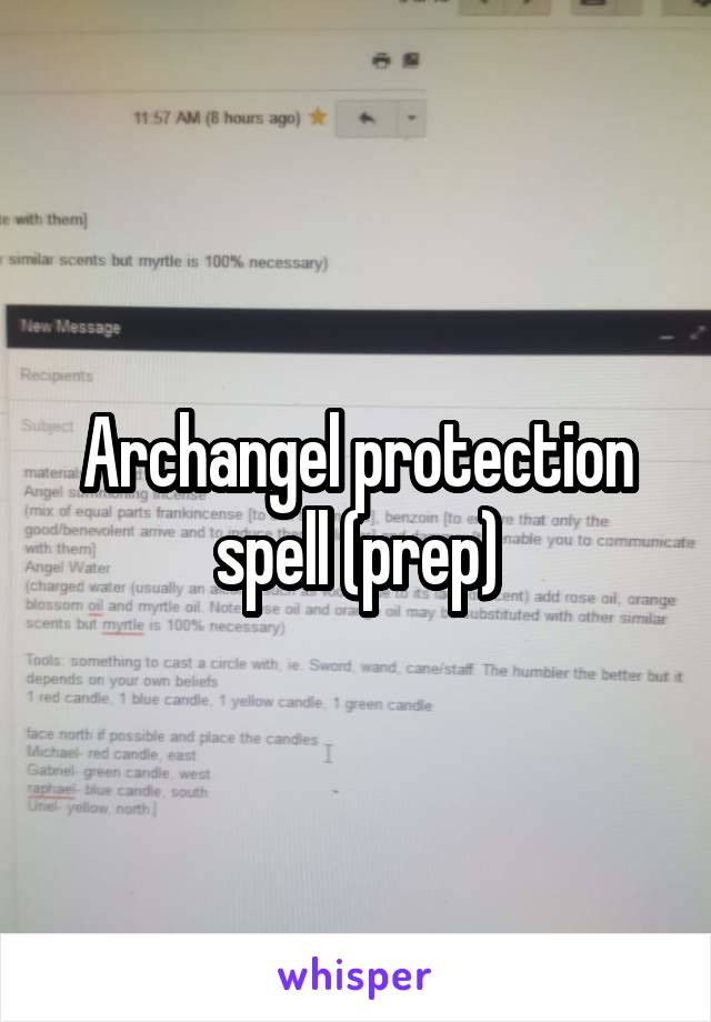 Archangel protection spell (prep)