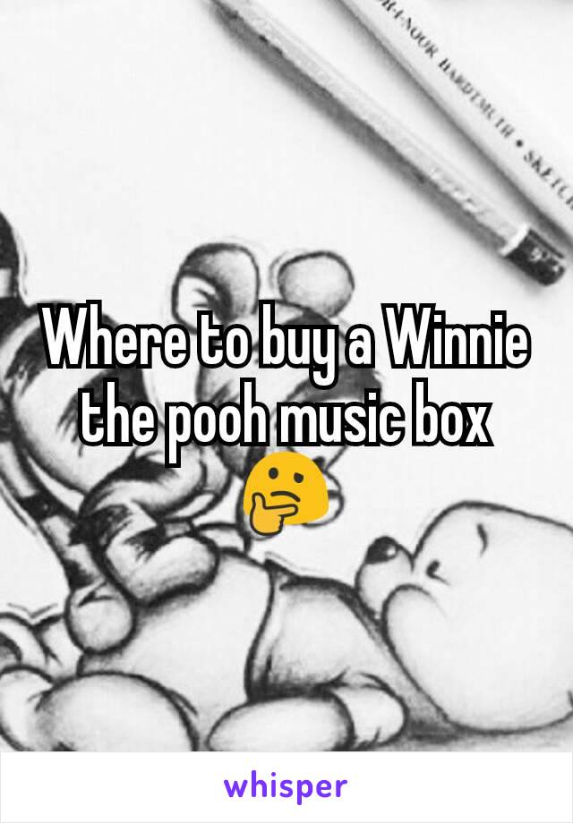 Where to buy a Winnie the pooh music box 🤔