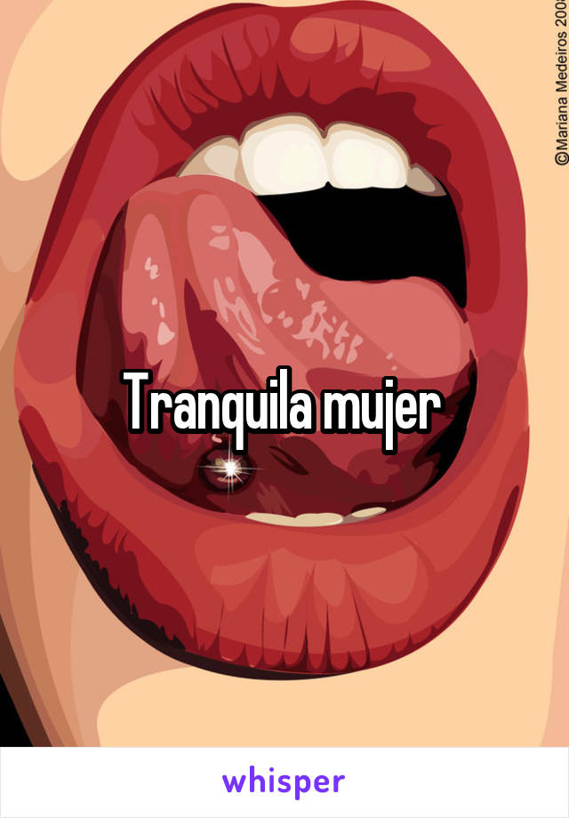 Tranquila mujer 