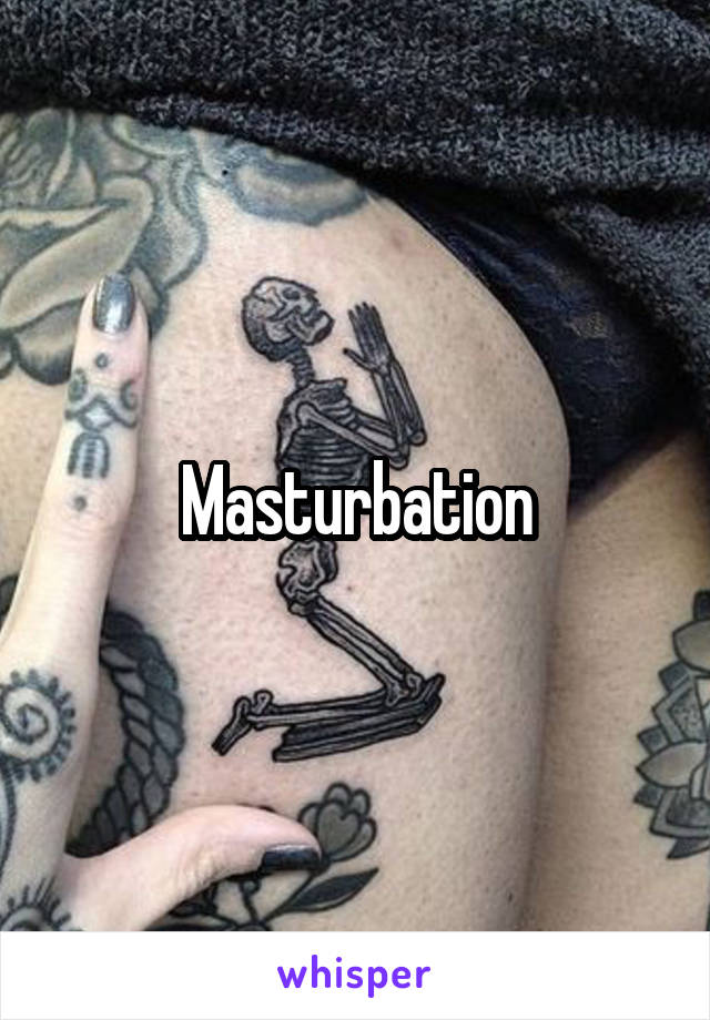 Masturbation