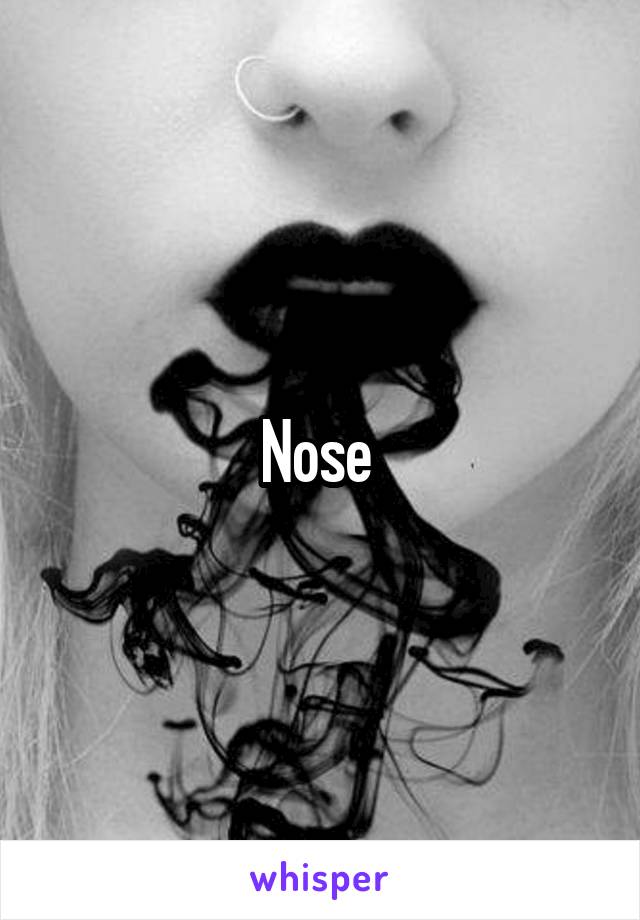 Nose 