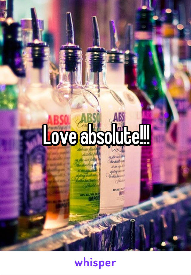 Love absolute!!!