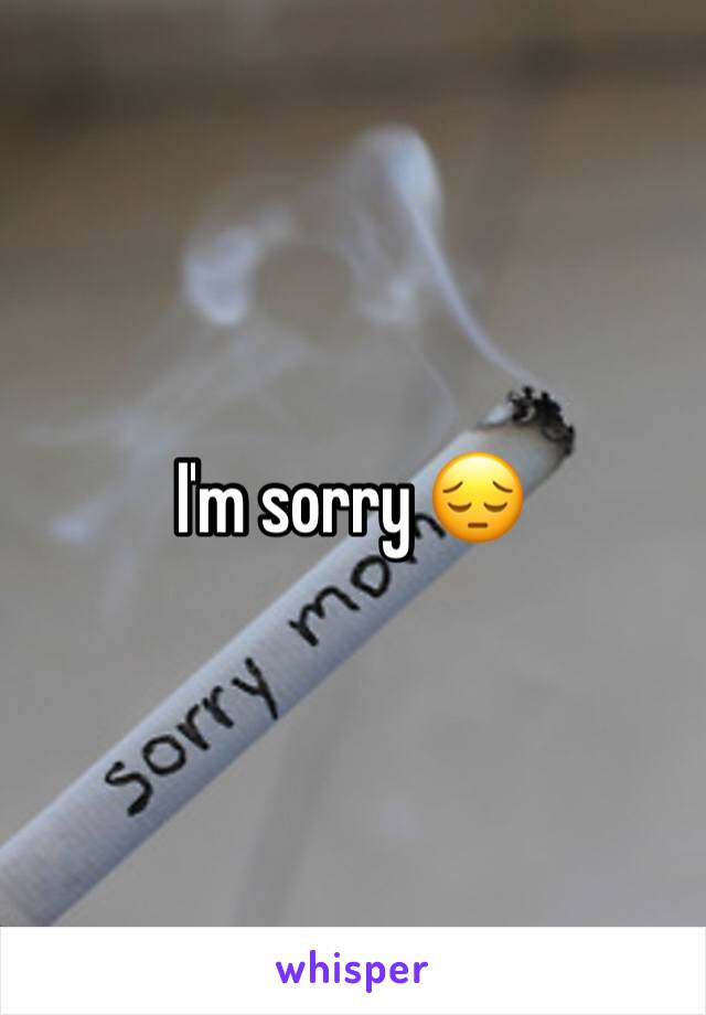 I'm sorry 😔