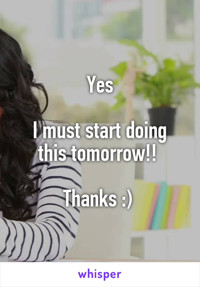 Yes

I must start doing this tomorrow!! 

Thanks :) 