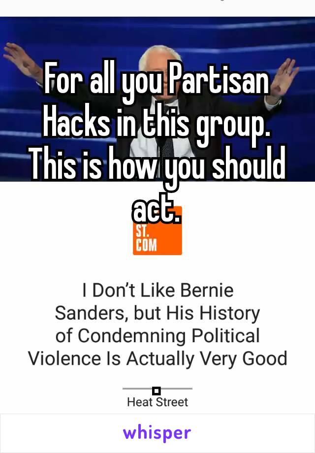 For all you Partisan Hacks ​in this group.
This is how you should act.



.