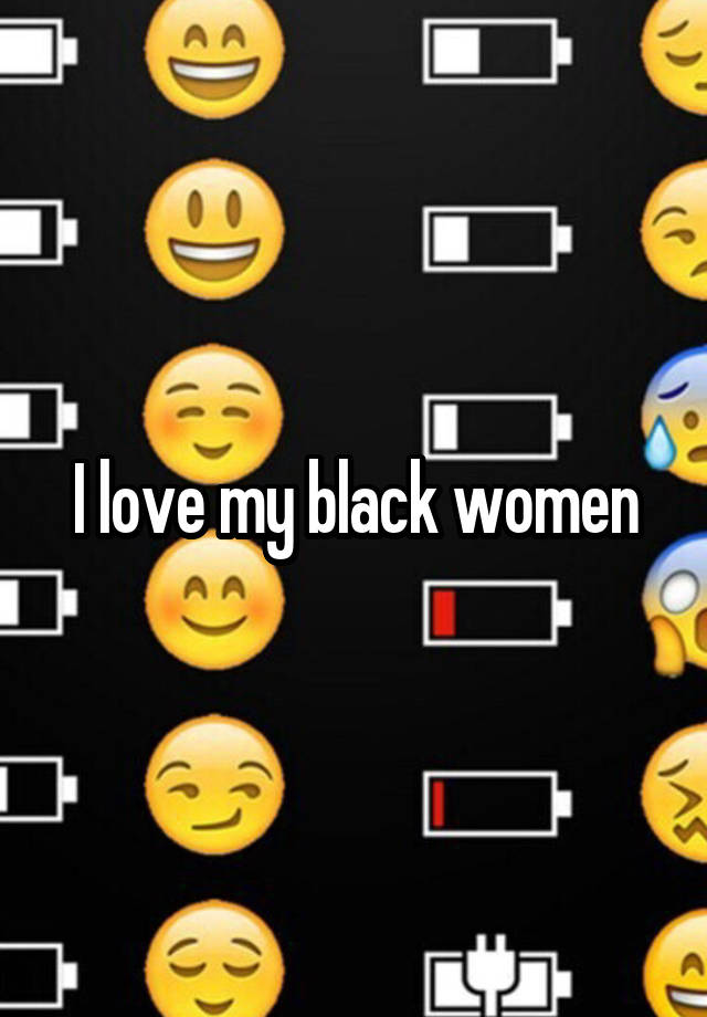 I Love My Black Women 