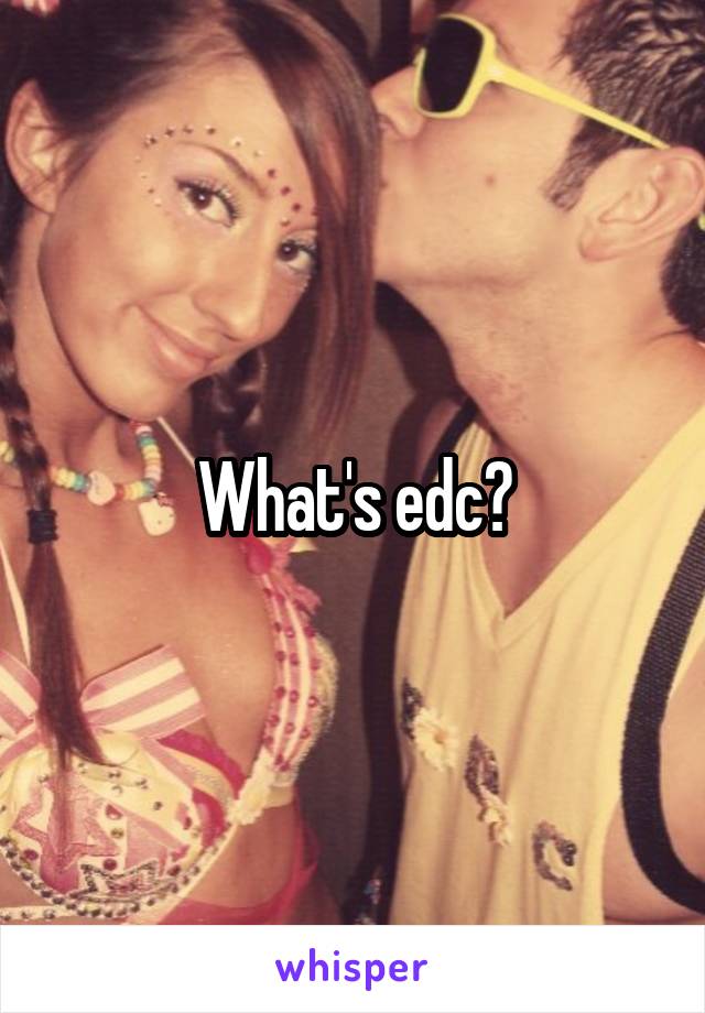 What's edc?