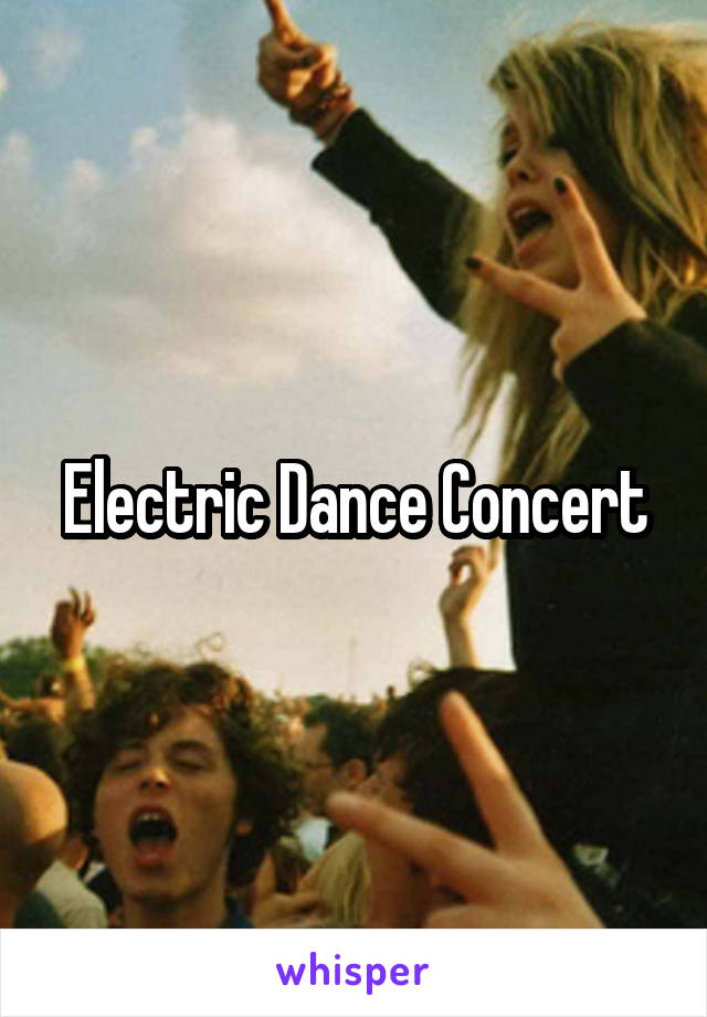 Electric Dance Concert