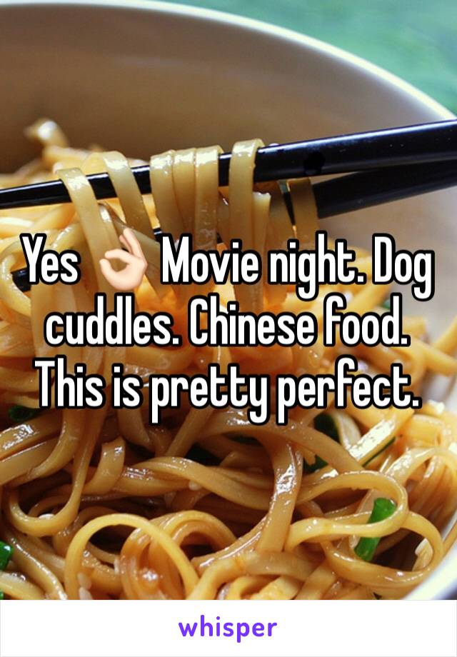 Yes 👌🏻 Movie night. Dog cuddles. Chinese food. This is pretty perfect.