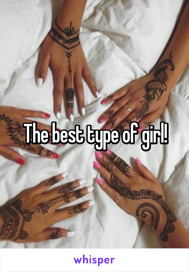 The best type of girl!