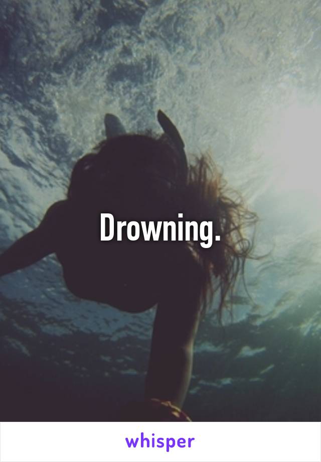Drowning.