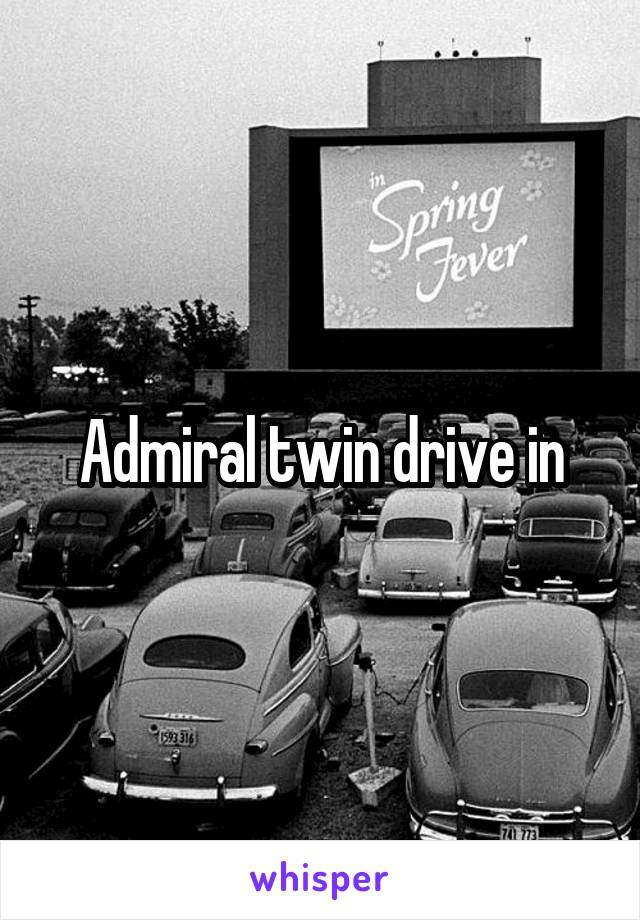 Admiral twin drive in