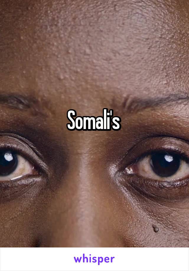 Somali's 
