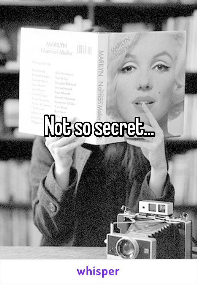  Not so secret...
