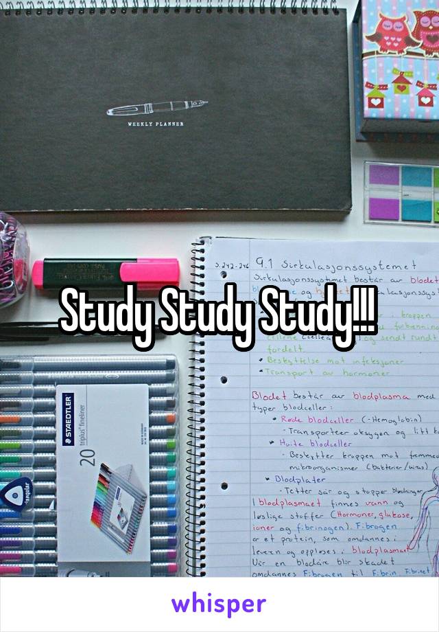 Study Study Study!!! 