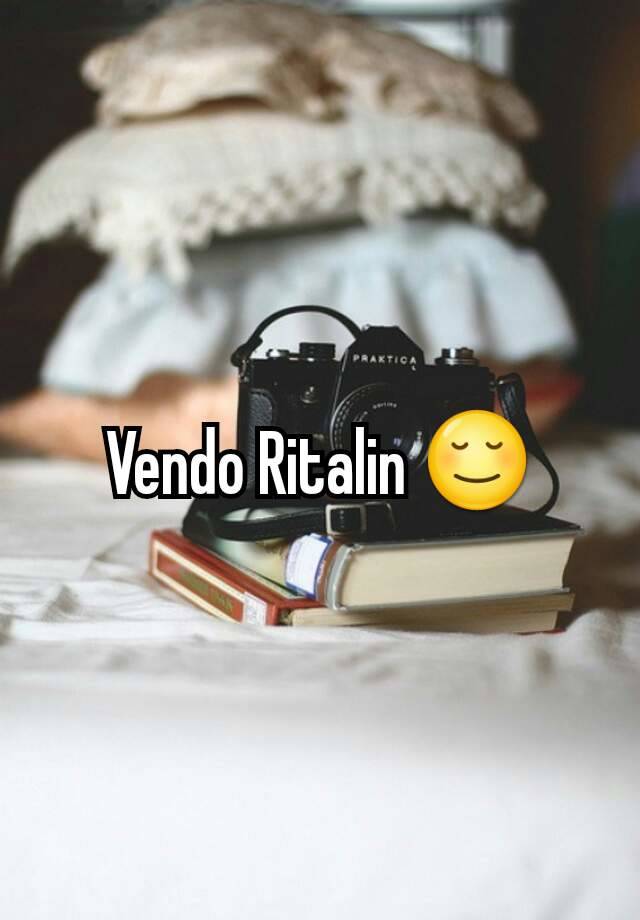 Vendo Ritalin 😌