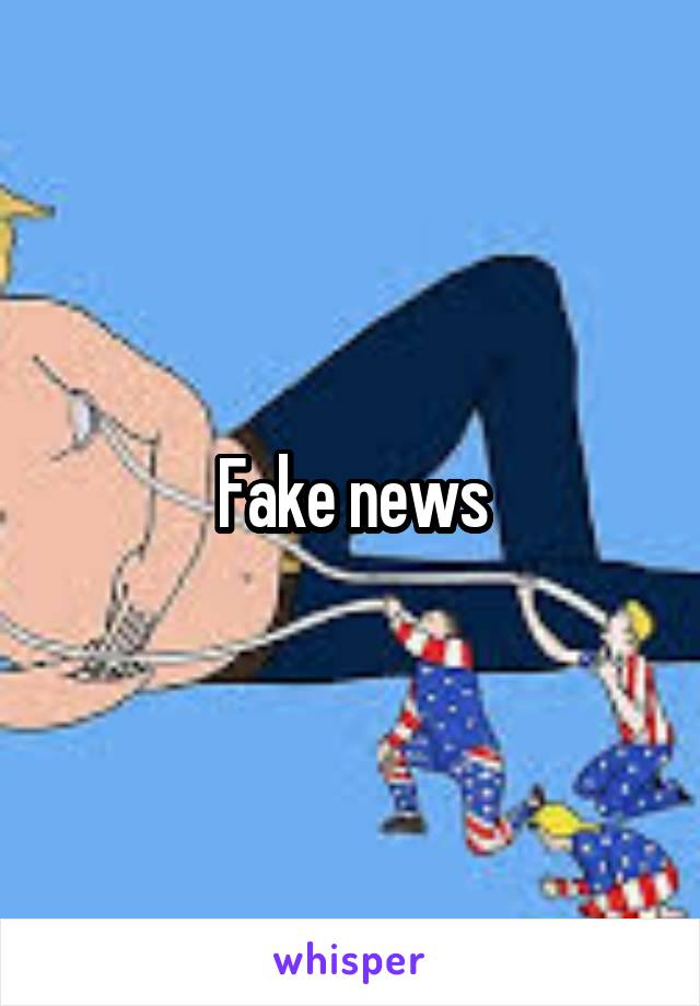 Fake news