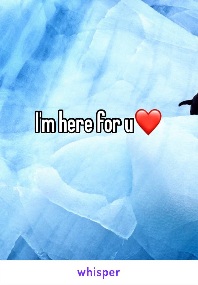 I'm here for u❤️