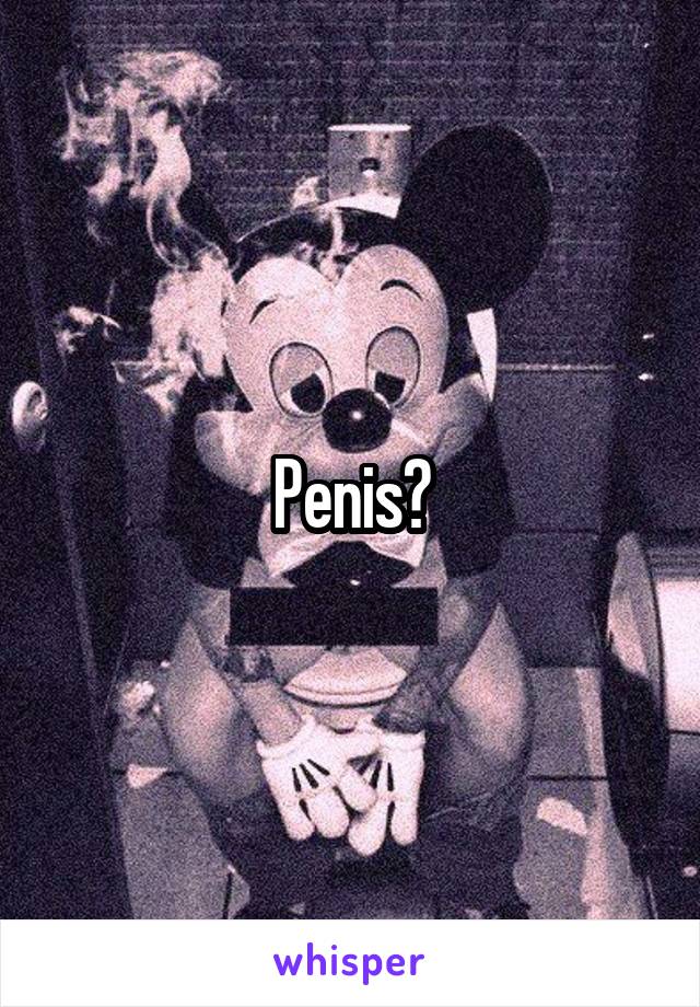 Penis?