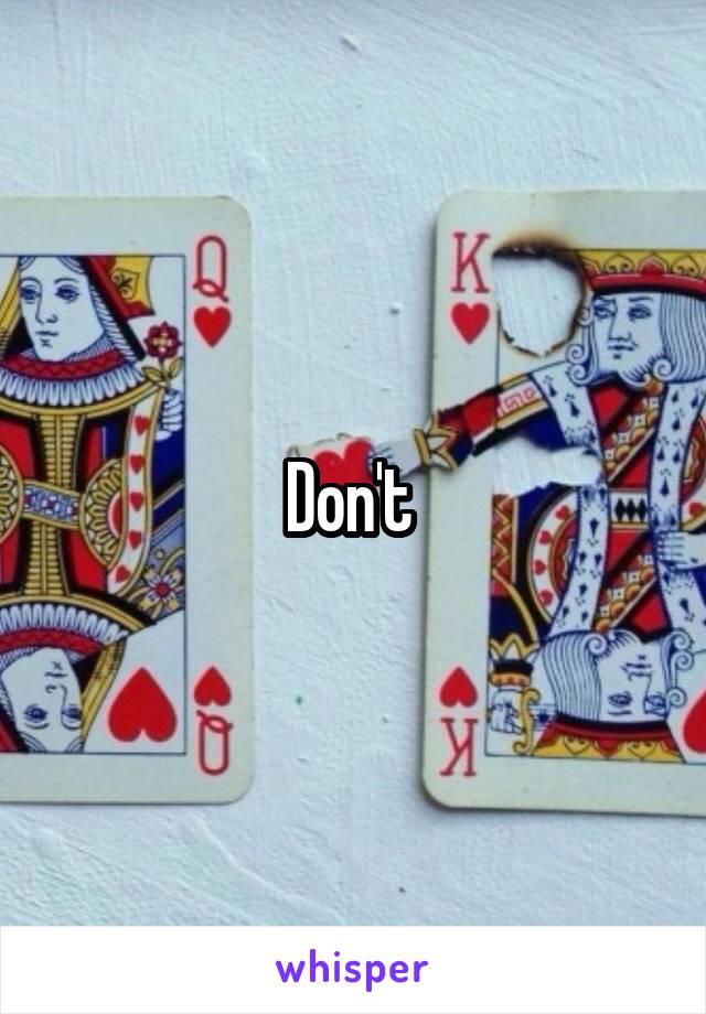 Don't 