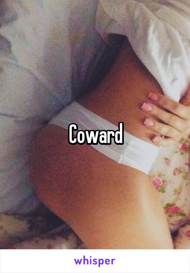 Coward