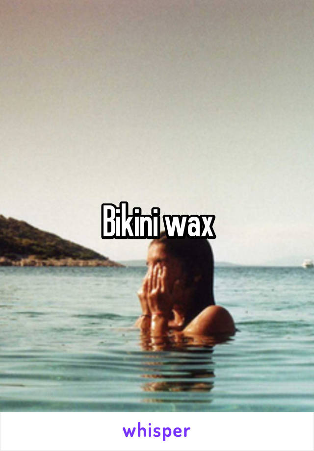 Bikini wax