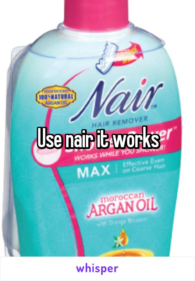 Use nair it works