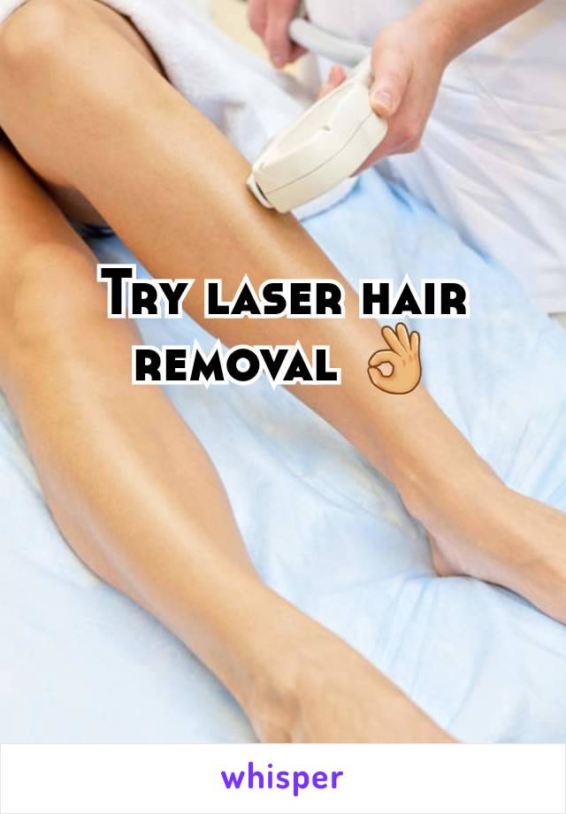 Try laser hair removal 👌