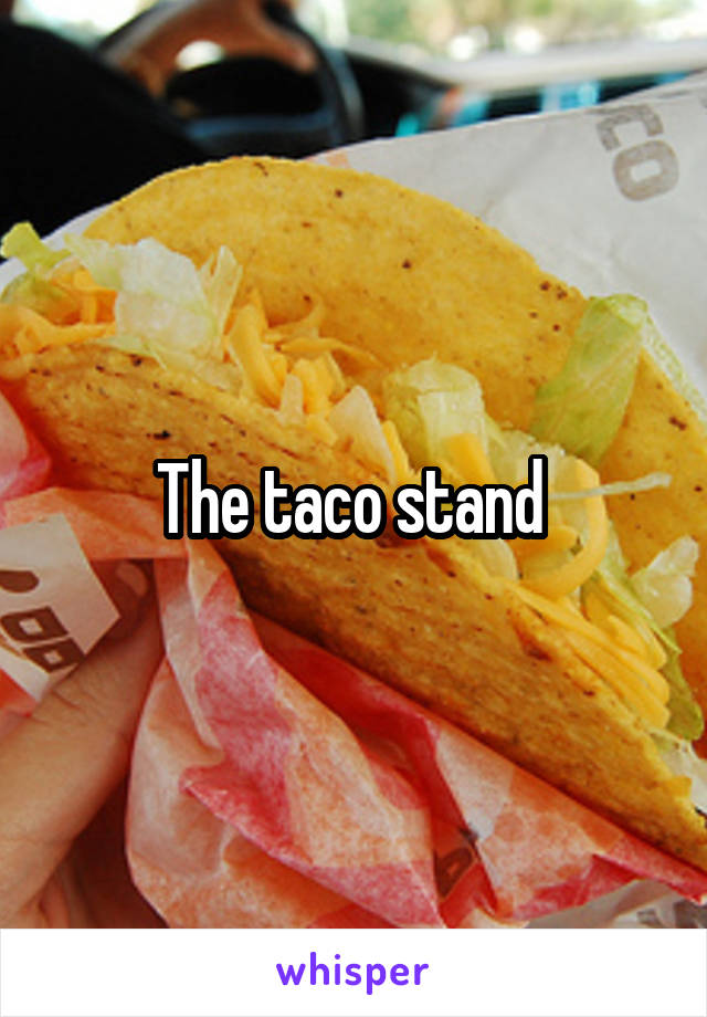 The taco stand 