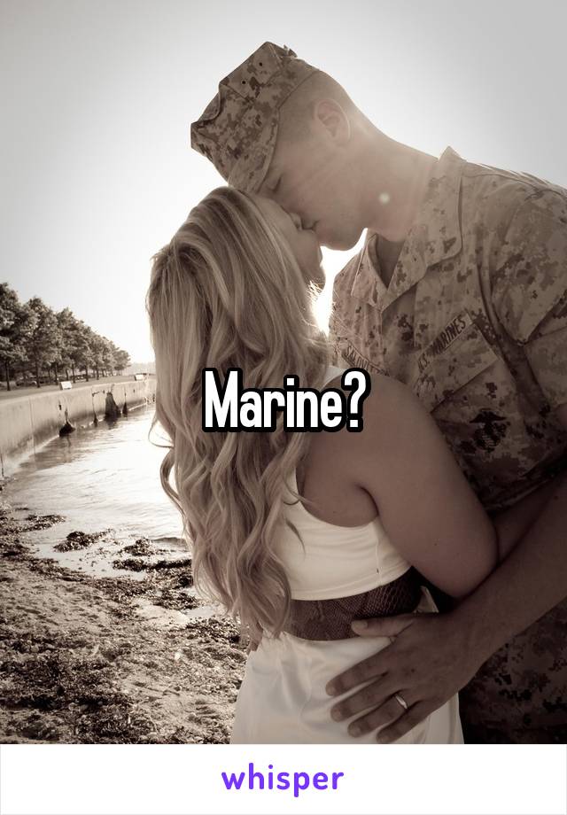 Marine?