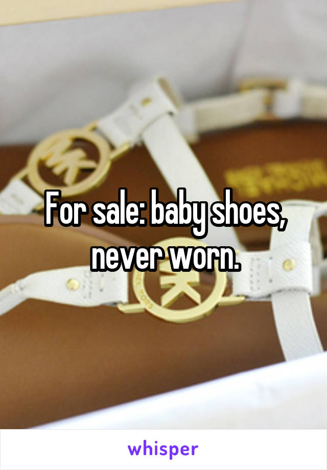 For sale: baby shoes, never worn.