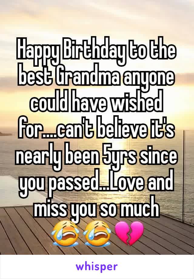 Happy Birthday to the best Grandma anyone could have wished for....can't believe it's nearly been 5yrs since you passed...Love and miss you so much 😭😭💔