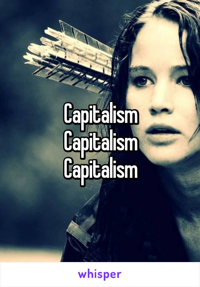 Capitalism
Capitalism
Capitalism