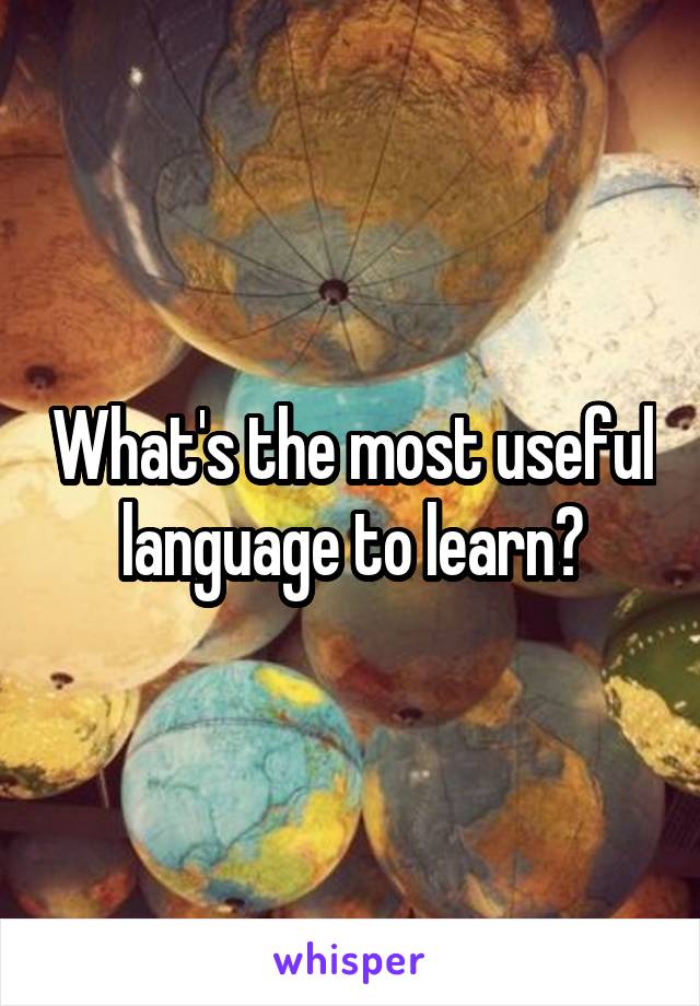 What's the most useful language to learn?