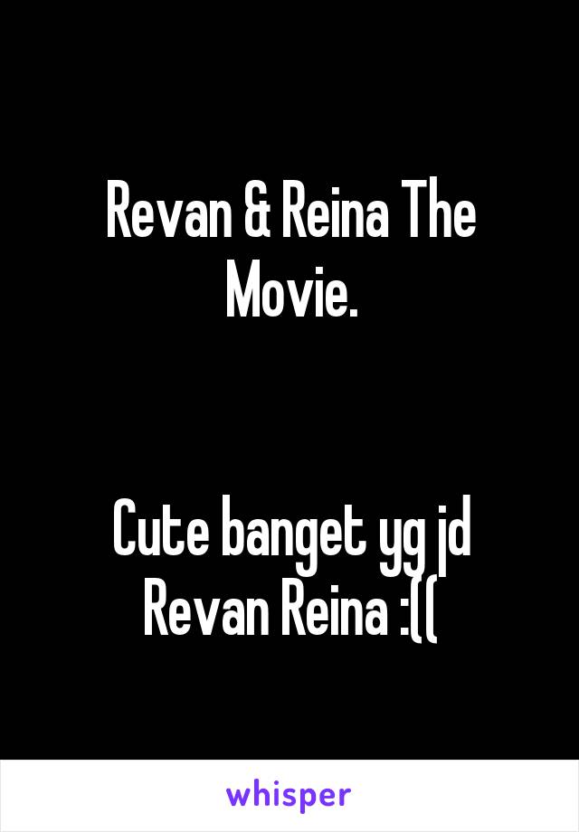 Revan & Reina The Movie.


Cute banget yg jd Revan Reina :((