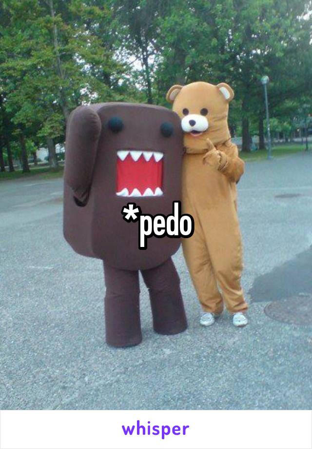 *pedo