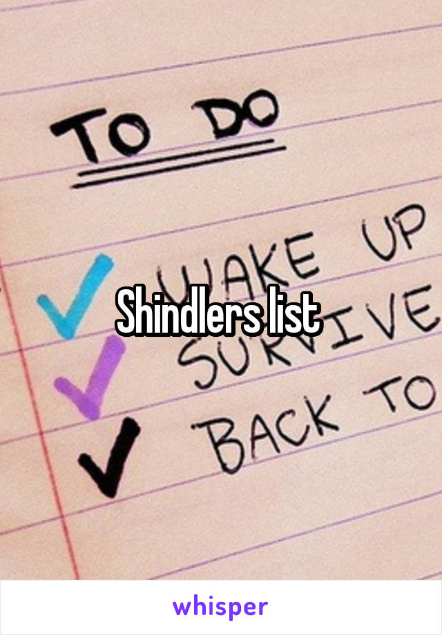 Shindlers list 