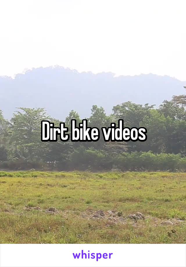Dirt bike videos