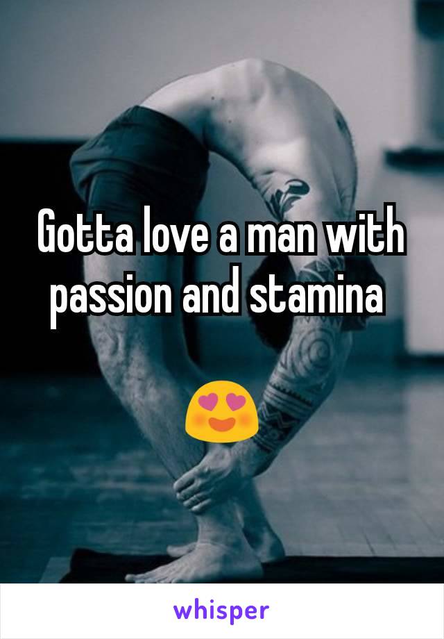 Gotta love a man with passion and stamina 

😍