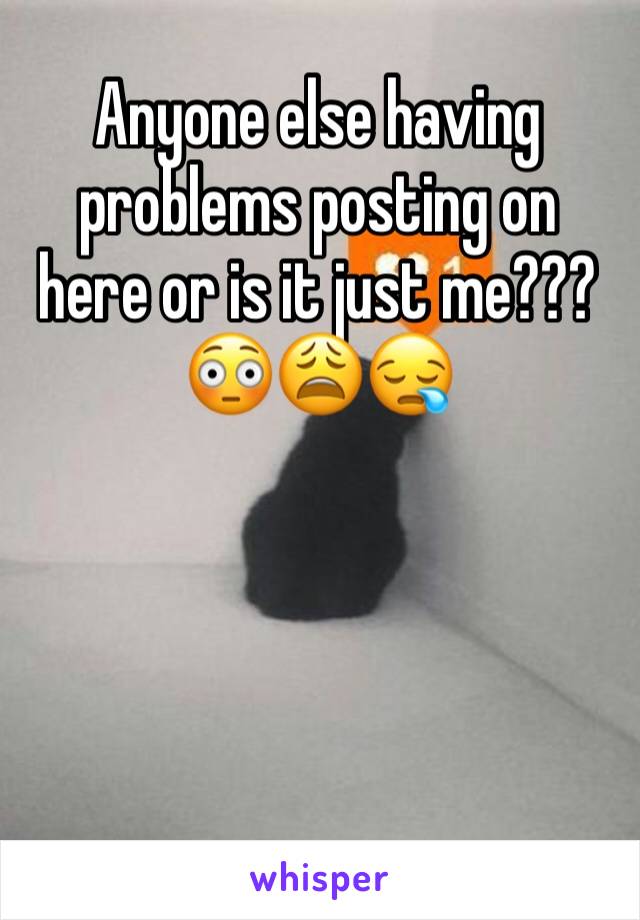 Anyone else having problems posting on here or is it just me???😳😩😪