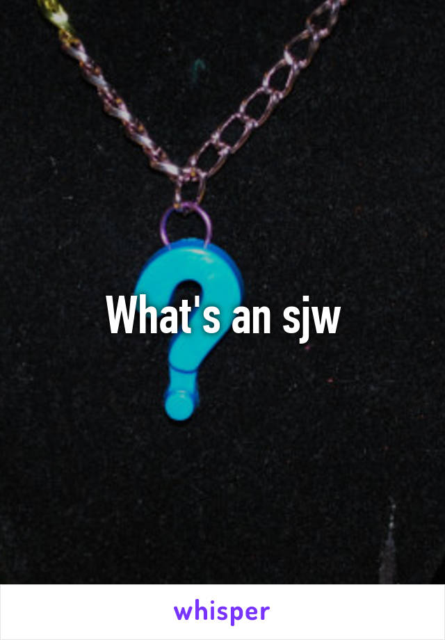 What's an sjw