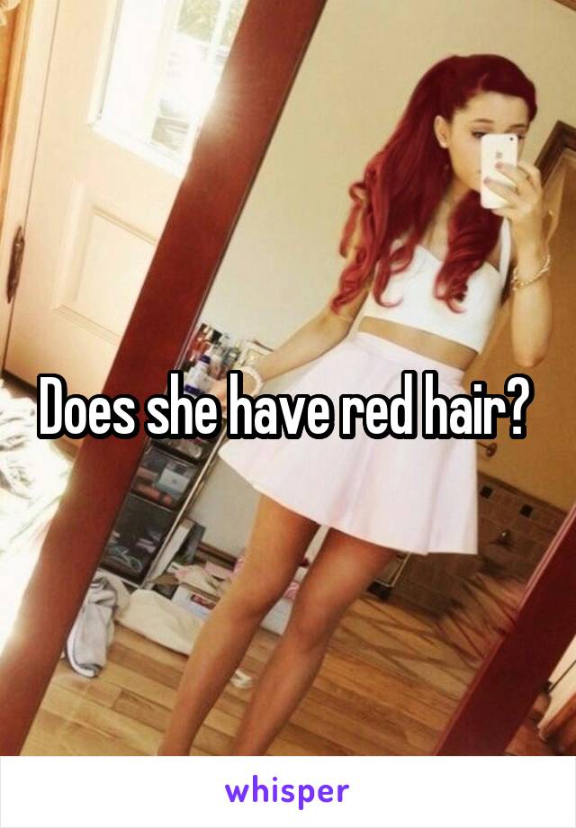 Does she have red hair? 