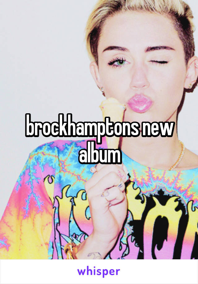 brockhamptons new album