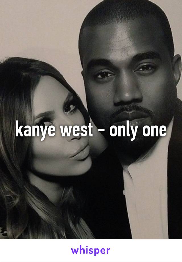 kanye west - only one