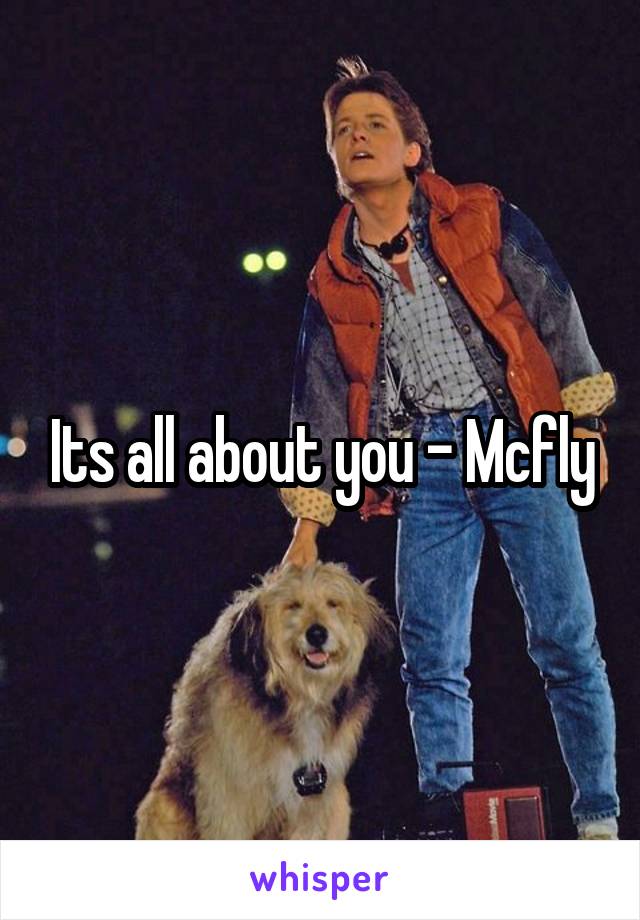 Its all about you - Mcfly