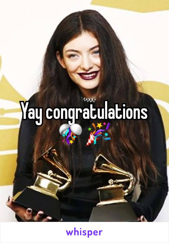 Yay congratulations 🎊🎉